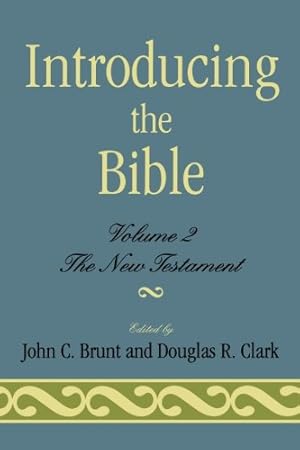 Bild des Verkufers fr Introducing the Bible: The New Testament (Volume II) by Douglas R. Clark; John C. Brunt [Paperback ] zum Verkauf von booksXpress