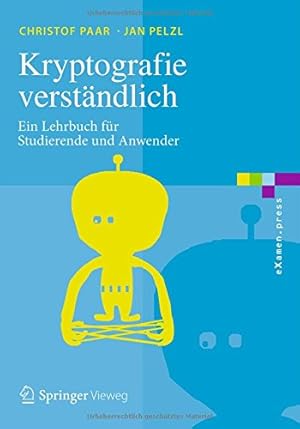 Seller image for Kryptografie verständlich: Ein Lehrbuch für Studierende und Anwender (eXamen.press) (German Edition) by Paar, Christof, Pelzl, Jan [Paperback ] for sale by booksXpress