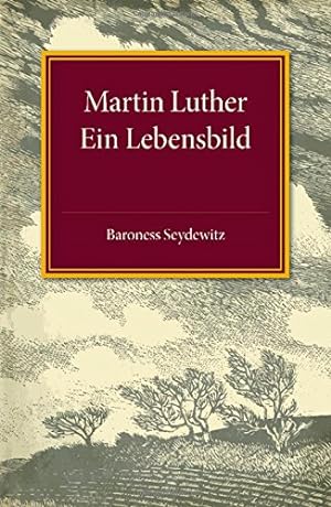 Image du vendeur pour Martin Luther: Ein Lebensbild (German Edition) by Seydewitz, Baroness [Paperback ] mis en vente par booksXpress