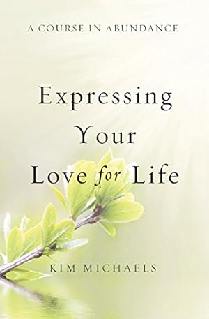 Bild des Verkufers fr A Course in Abundance: Expressing Your Love for Life by Michaels, Kim [Paperback ] zum Verkauf von booksXpress