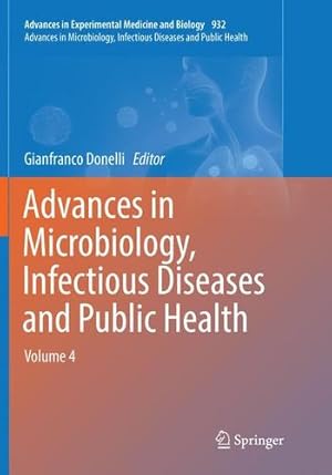 Immagine del venditore per Advances in Microbiology, Infectious Diseases and Public Health: Volume 4 (Advances in Experimental Medicine and Biology) [Paperback ] venduto da booksXpress