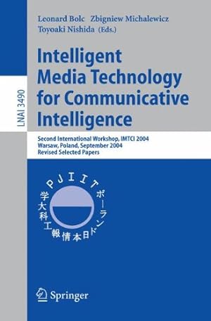 Seller image for Intelligent Media Technology for Communicative Intelligence: Second International Workshop, IMTCI 2004, Warsaw, Poland, September 13-14, 2004. Revised . Papers (Lecture Notes in Computer Science) [Paperback ] for sale by booksXpress