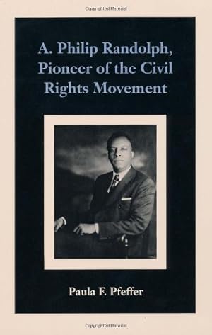 Immagine del venditore per A. Philip Randolph, Pioneer of the Civil Rights Movement (Southern Literary Studies) by Pfeffer, Paula F. [Paperback ] venduto da booksXpress