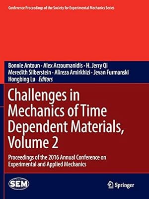 Seller image for Challenges in Mechanics of Time Dependent Materials, Volume 2 (Conference Proceedings of the Society for Experimental Mechanics Series) [Soft Cover ] for sale by booksXpress