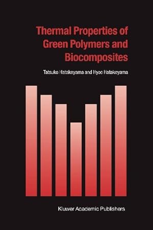 Immagine del venditore per Thermal Properties of Green Polymers and Biocomposites (Hot Topics in Thermal Analysis and Calorimetry) by Hatakeyama, Tatsuko [Paperback ] venduto da booksXpress