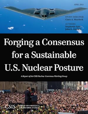 Seller image for Forging a Consensus for a Sustainable U.S. Nuclear Posture (CSIS Reports) [Soft Cover ] for sale by booksXpress
