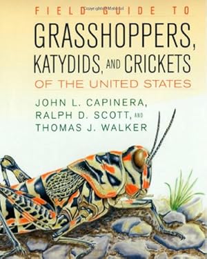 Seller image for Field Guide to Grasshoppers, Katydids, and Crickets of the United States by John L. Capinera, Ralph D. Scott, Thomas J. Walker [Paperback ] for sale by booksXpress