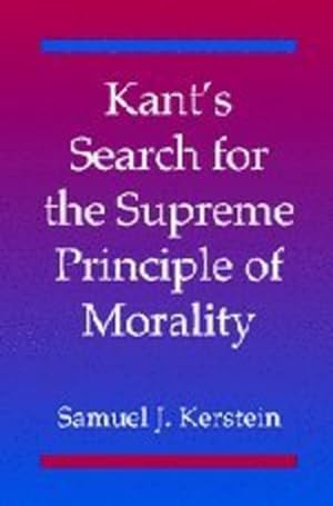 Immagine del venditore per Kant's Search for the Supreme Principle of Morality by Kerstein, Samuel J. [Hardcover ] venduto da booksXpress