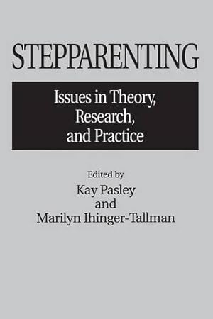 Immagine del venditore per Stepparenting: Issues in Theory, Research, and Practice (Contributions in Sociology (Paperback)) by Ihinger-Tallman, Marilyn, Pasley, Kay [Paperback ] venduto da booksXpress