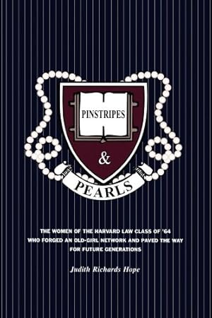 Image du vendeur pour Pinstripes & Pearls: The Women of the Harvard Law Class of '64 Who Forged an Old Girl Network and Paved the Way for Future Generations [Soft Cover ] mis en vente par booksXpress