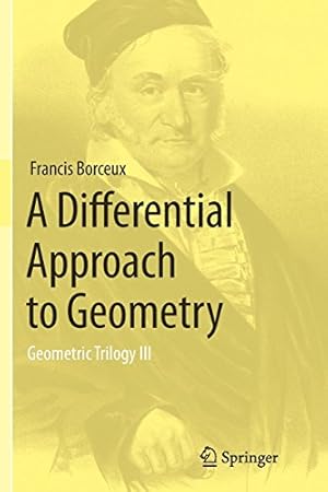 Seller image for A Differential Approach to Geometry: Geometric Trilogy III by Borceux, Francis [Paperback ] for sale by booksXpress