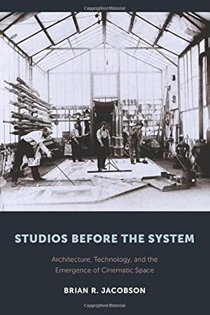 Image du vendeur pour Studios Before the System: Architecture, Technology, and the Emergence of Cinematic Space (Film and Culture Series) by Jacobson, Brian [Paperback ] mis en vente par booksXpress