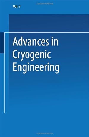 Image du vendeur pour Advances in Cryogenic Engineering: Proceedings of the 1961 Cryogenic Engineering Conference University of Michigan Ann Arbor, Michigan August 1517, 1961 by Timmerhaus, K.D. [Paperback ] mis en vente par booksXpress