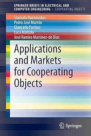 Imagen del vendedor de Applications and Markets for Cooperating Objects (SpringerBriefs in Electrical and Computer Engineering) [Soft Cover ] a la venta por booksXpress