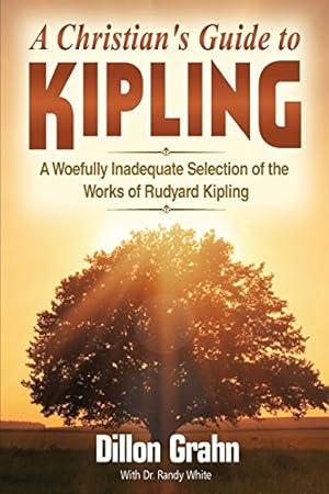 Image du vendeur pour Kipling for Christians: A Woefully Inadequate Selection of the Works of Rudyard Kipling [Soft Cover ] mis en vente par booksXpress