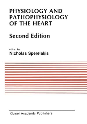 Seller image for Physiology and Pathophysiology of the Heart (Developments in Cardiovascular Medicine) [Paperback ] for sale by booksXpress