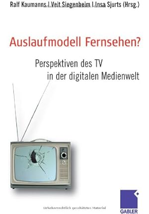 Imagen del vendedor de Auslaufmodell Fernsehen?: Perspektiven des TV in der digitalen Medienwelt (German Edition) [Hardcover ] a la venta por booksXpress