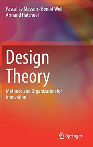 Seller image for Design Theory: Methods and Organization for Innovation by Le Masson, Pascal, Weil, Benoit, Hatchuel, Armand [Hardcover ] for sale by booksXpress