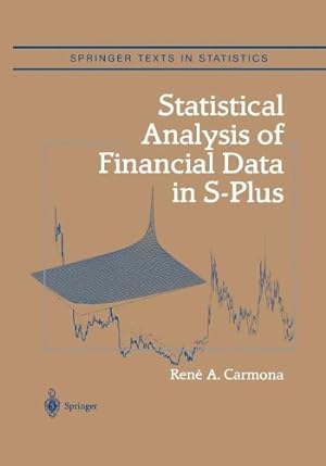 Image du vendeur pour Statistical Analysis of Financial Data in S-Plus (Springer Texts in Statistics) by Carmona, René [Paperback ] mis en vente par booksXpress