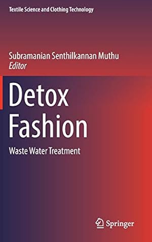 Image du vendeur pour Detox Fashion: Waste Water Treatment (Textile Science and Clothing Technology) [Hardcover ] mis en vente par booksXpress