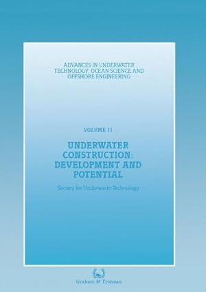 Seller image for Underwater Construction: Development and Potential: Proceedings of an international conference (The Market for Underwater Construction) organized by . Ocean Science and Offshore Engineering) by Society for Underwater Technology (SUT) [Paperback ] for sale by booksXpress