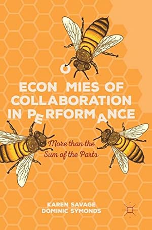 Seller image for Economies of Collaboration in Performance: More than the Sum of the Parts by Savage, Karen, Symonds, Dominic [Hardcover ] for sale by booksXpress