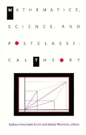 Seller image for Mathematics, Science, and Postclassical Theory (Science and Cultural Theory) [Paperback ] for sale by booksXpress