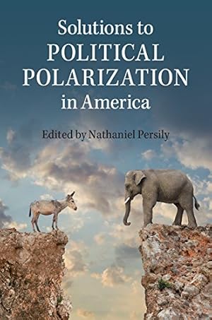 Bild des Verkufers fr Solutions to Political Polarization in America [Paperback ] zum Verkauf von booksXpress