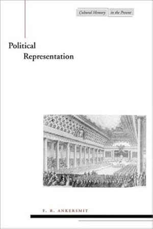 Imagen del vendedor de Political Representation (Cultural Memory in the Present) by Ankersmit, F. R. [Hardcover ] a la venta por booksXpress
