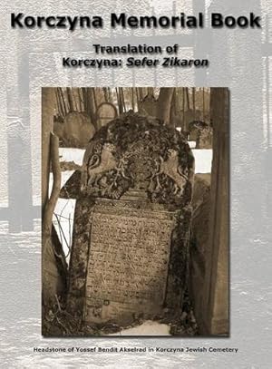 Immagine del venditore per Korczyna Memorial Book - Translation of Korczyna: Sefer Zikaron [Hardcover ] venduto da booksXpress