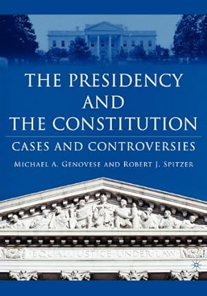 Seller image for The Presidency and the Constitution: Cases and Controversies by Genovese, M., Spitzer, R. [Paperback ] for sale by booksXpress