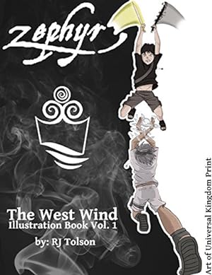 Seller image for Zephyr The West Wind Illustration Book: The Art of the Chaos Chronicles, Volume 1 by Tolson, R. J. [Paperback ] for sale by booksXpress