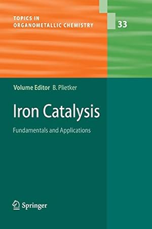 Seller image for Iron Catalysis: Fundamentals and Applications (Topics in Organometallic Chemistry) [Soft Cover ] for sale by booksXpress