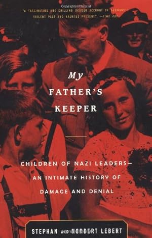Seller image for My Father's Keeper: Children of Nazi Leaders: An Intimate History of Damage and Denial by Lebert, Stephan, Lebert, Norbert [Paperback ] for sale by booksXpress