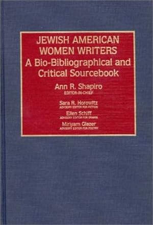 Seller image for Jewish American Women Writers: A Bio-Bibliographical and Critical Sourcebook by Shapiro, Ann R. [Hardcover ] for sale by booksXpress
