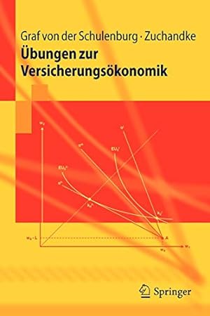 Seller image for bungen zur Versicherungsökonomik (Springer-Lehrbuch) (German Edition) by Zuchandke, Andy, Graf von der Schulenburg, J.-Matthias [Paperback ] for sale by booksXpress