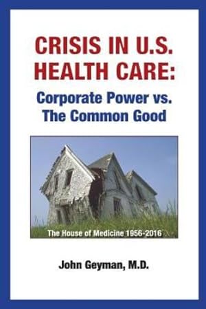 Seller image for Crisis in U.S. Health Care: Corporate Power vs. the Common Good [Soft Cover ] for sale by booksXpress