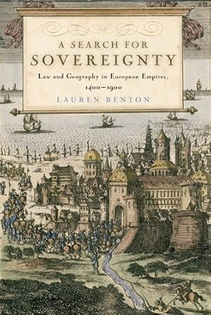 Seller image for A Search for Sovereignty: Law and Geography in European Empires, 1400-1900 by Benton, Lauren [Hardcover ] for sale by booksXpress