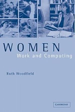 Bild des Verkufers fr Women, Work and Computing by Woodfield, Ruth [Paperback ] zum Verkauf von booksXpress