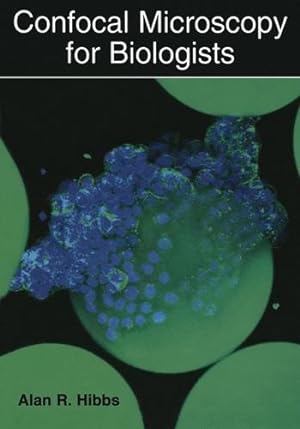 Seller image for Confocal Microscopy for Biologists by Hibbs, Alan R. [Paperback ] for sale by booksXpress