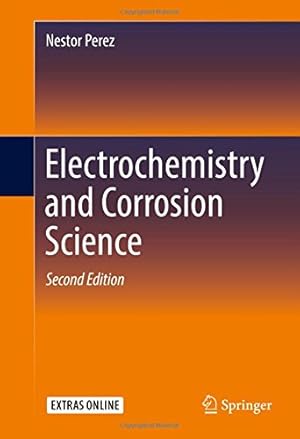 Seller image for Electrochemistry and Corrosion Science by Perez, Nestor [Hardcover ] for sale by booksXpress