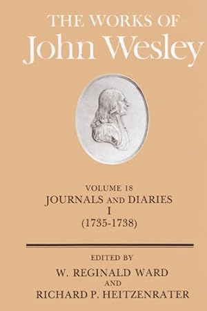Immagine del venditore per The Works of John Wesley Volume 18: Journal and Diaries I (1735-1738) by Heitzenrater, Richard P., Ward, W. Reginald [Hardcover ] venduto da booksXpress
