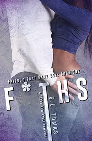 Bild des Verkufers fr F*THS(Friends That Have Sex) by Tomas, G L [Paperback ] zum Verkauf von booksXpress