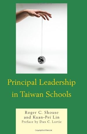 Seller image for Principal Leadership in Taiwan Schools by Roger Shouse, Kuan-Pei Lin [Hardcover ] for sale by booksXpress