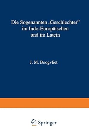 Bild des Verkufers fr Die Sogenannten Geschlechter im Indo-Europäischen und im Latein: Nach Wissenschaftlicher Methode Beschrieben, mit Einem Zusatz zur Anwendung auf Weitentfernte Sprachen (German Edition) [Soft Cover ] zum Verkauf von booksXpress