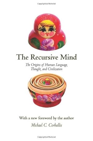 Immagine del venditore per The Recursive Mind: The Origins of Human Language, Thought, and Civilization - Updated Edition by Corballis, Michael C. [Paperback ] venduto da booksXpress