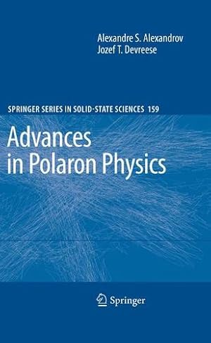 Immagine del venditore per Advances in Polaron Physics (Springer Series in Solid-State Sciences) (Volume 159) by Alexandrov, Alexandre S. [Paperback ] venduto da booksXpress
