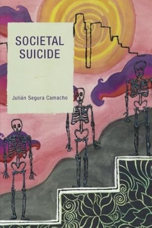 Seller image for Societal Suicide by Camacho, Julian Segura [Paperback ] for sale by booksXpress