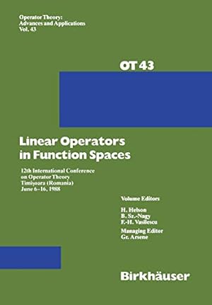 Imagen del vendedor de Linear Operators in Function Spaces: 12th International Conference on Operator Theory Timi?oara (Romania) June 616, 1988 (Operator Theory: Advances and Applications) (Volume 43) [Soft Cover ] a la venta por booksXpress