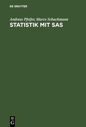 Seller image for Statistik Mit SAS (German Edition) by Pfeifer, Andreas, Schuchmann, Marco [Hardcover ] for sale by booksXpress